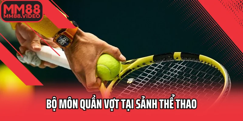 Bộ môn quần vợt tại sảnh thể thao