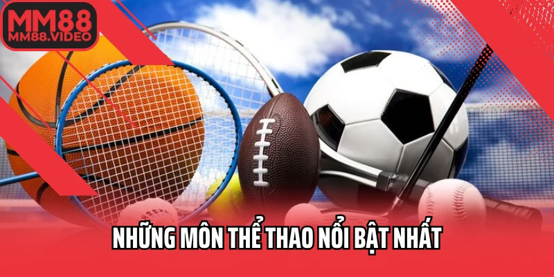 Những môn thể thao nổi bật nhất